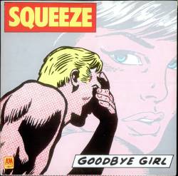 Squeeze : Goodbye Girl